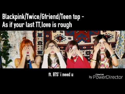 As If It's Your Last TT,Love Is Rough